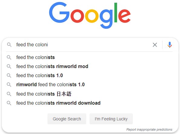 image showing autosuggest from the google search page, results show after typing ‘feed the coloni’
